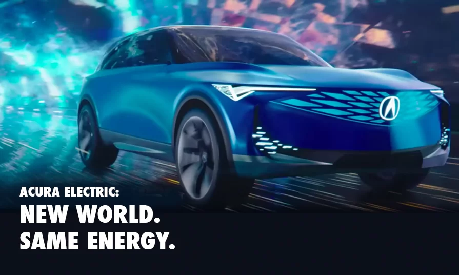 Acura Electric: New World. Same Energy